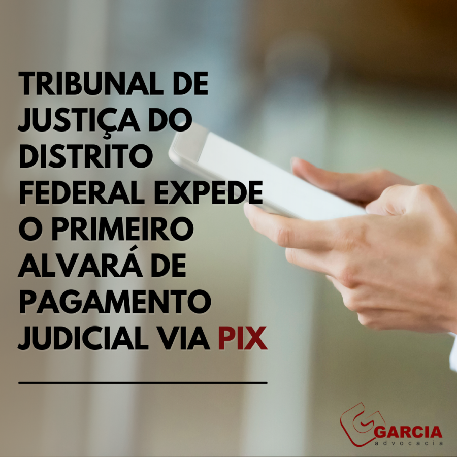 Tribunal de Justia do Distrito Federal expede o primeiro alvar de pagamento via Pix